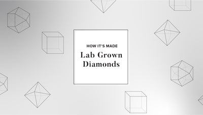 How It's Made: Lab Grown Diamonds